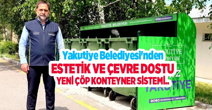 Yakutiye Belediyesi’nden estetik ve çevre dostu yeni çöp konteyner sistemi…