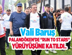 Vali Baruş, Palandöken’de “Run to stars” yürüyüşüne katıldı…