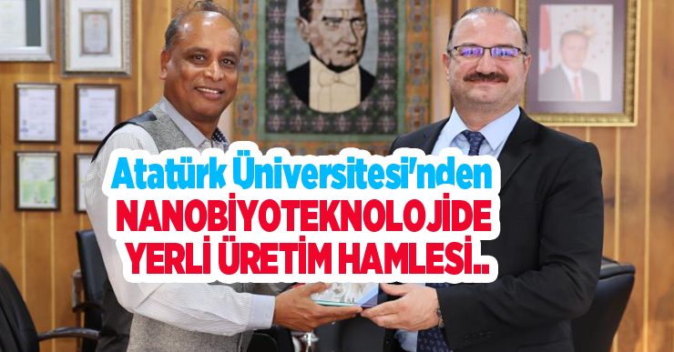 Atatürk Üniversitesi’nden nanobiyoteknolojide yerli üretim hamlesi…