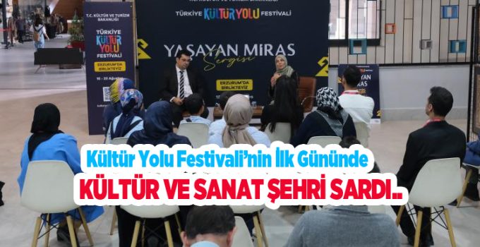 Kültür Yolu Festivali’nin ilk gününde kültür ve sanat şehri sardı…