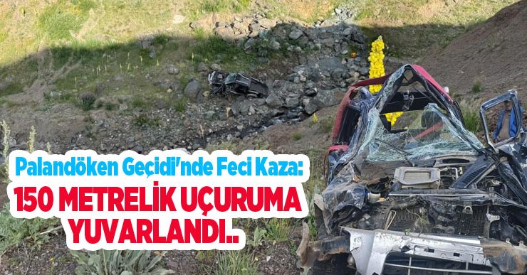 Palandöken Geçidi’nde feci kaza: 150 metrelik uçuruma yuvarlandı…