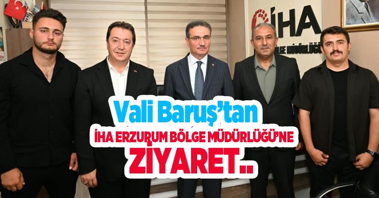 Vali Baruş’tan İHA Erzurum Bölge Müdürlüğü’ne ziyaret..