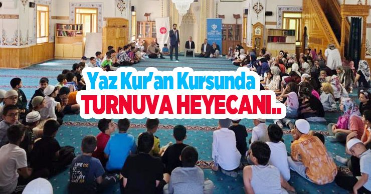 Yaz Kur’an kursunda turnuva heyecanı…