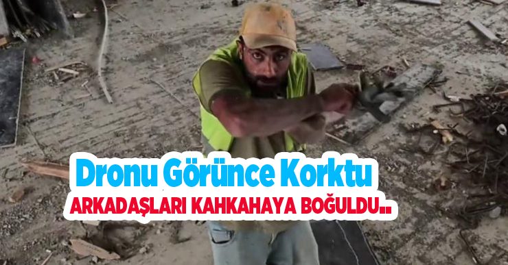 Dronu görünce korktu, arkadaşları kahkahaya boğuldu..