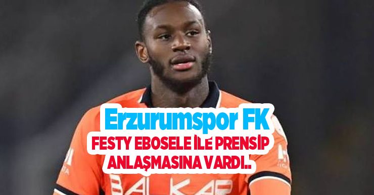 Erzurumspor FK, Festy Ebosele ile prensip anlaşmasına vardı…