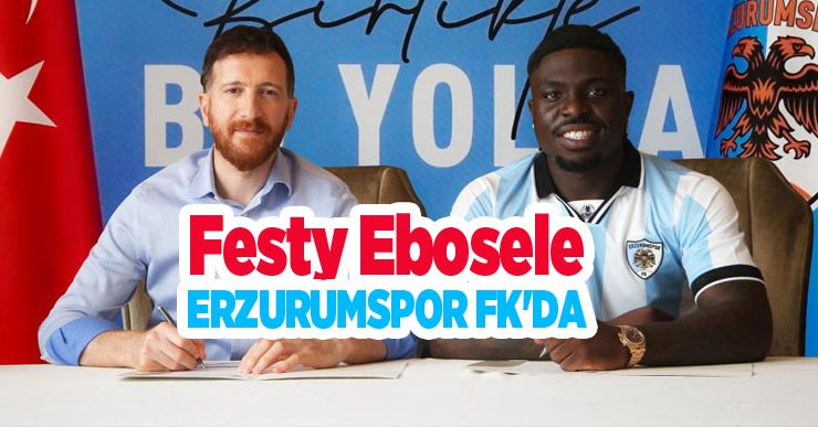 Festy Ebosele, Erzurumspor FK’da…