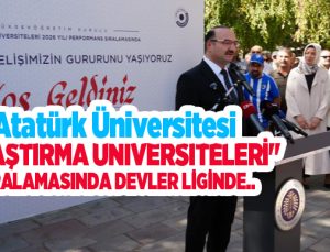 Atatürk Üniversitesi “Araştırma Üniversiteleri” sıralamasında devler liginde..