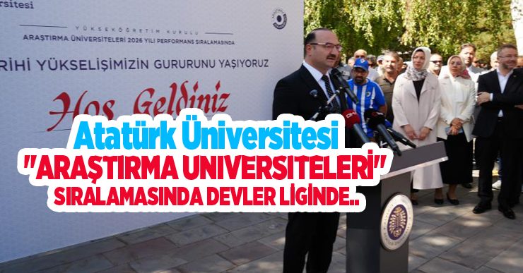 Atatürk Üniversitesi “Araştırma Üniversiteleri” sıralamasında devler liginde..