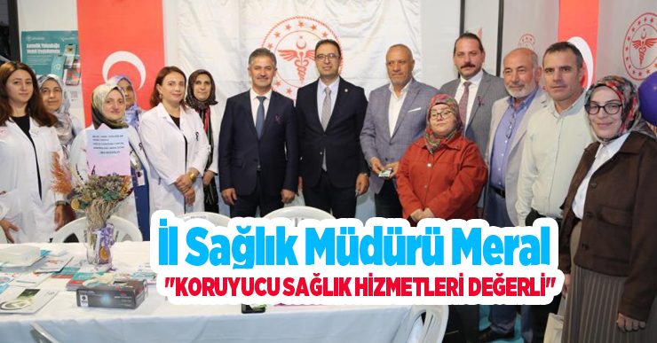 Meral: “Koruyucu sağlık hizmetlerini değerli”