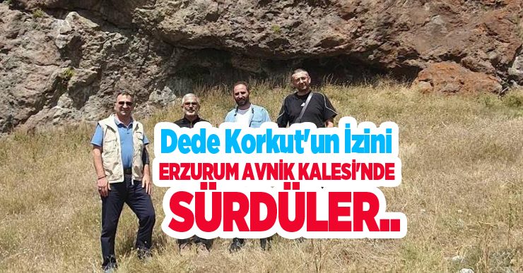 Dede Korkut’un izini Erzurum Avnik Kalesi’nde sürdüler..