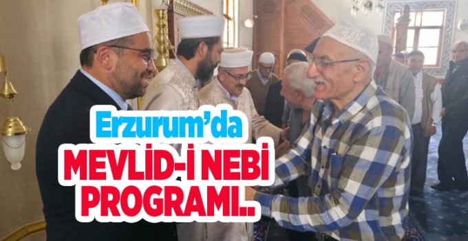 Erzurum’da Mevlid-i Nebi programı…