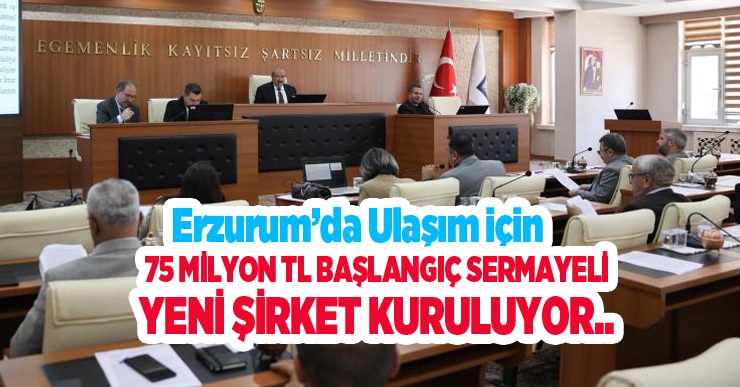 Erzurum’da ulaşım için yeni şirket kuruluyor..