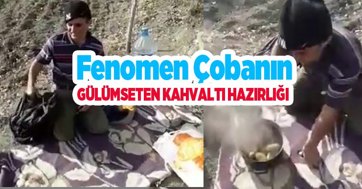 Fenomen çobanın gülümseten kahvaltı hazırlığı..