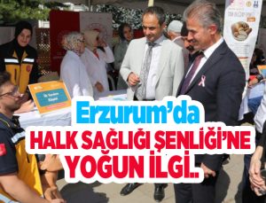 Erzurum’da Halk Sağlığı Şenliği’ne yoğun ilgi..