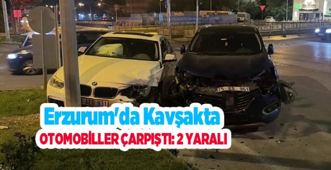 Erzurum’da kavşakta otomobiller çarpıştı: 2 yaralı