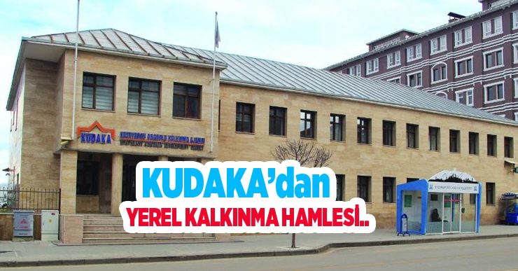 KUDAKA’dan yerel kalkınma hamlesi…