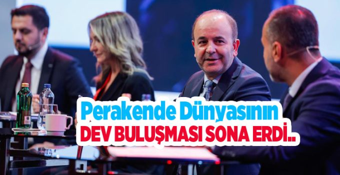 Perakende dünyasının dev buluşması sona erdi..