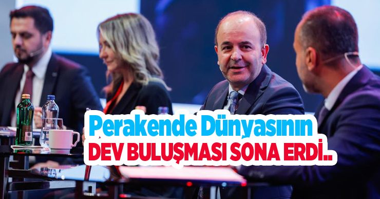 Perakende dünyasının dev buluşması sona erdi..