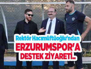 Rektör Hacımüftüoğlu’ndan Erzurumspor’a destek ziyareti..