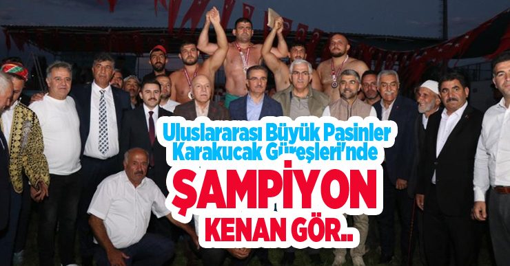 Uluslararası Büyük Pasinler Karakucak Güreşleri’nde şampiyon Kenan Gör..