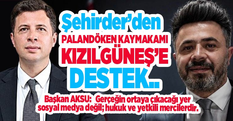 Şehirder’den Kaymakam Kızılgüneş’e Destek..