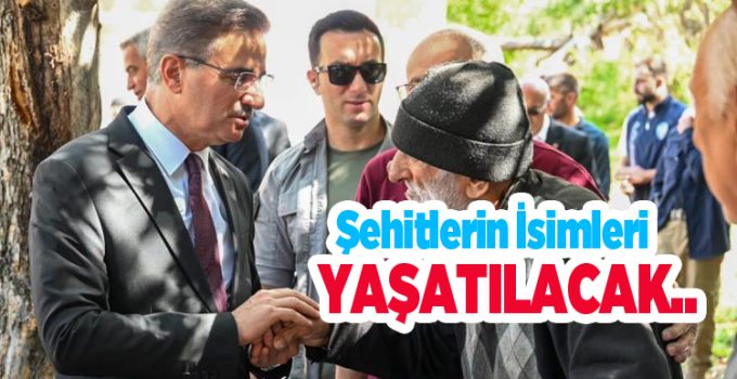 Şehitlerin isimleri yaşatılacak..
