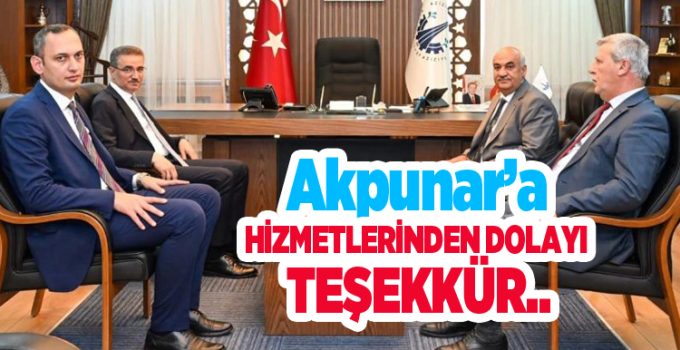Akpunar’a hizmetlerinden dolayı teşekkür..