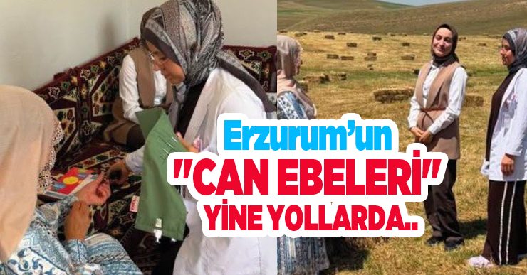 Erzurum’un “Can Ebeleri” yine yollarda..
