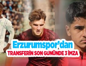 Erzurumspor’dan transferin son gününde 3 imza..