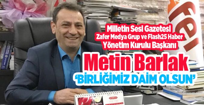 MetinBarlak; ‘Birliğimiz daim olsun’