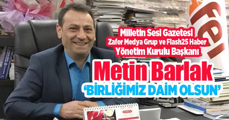 MetinBarlak; ‘Birliğimiz daim olsun’