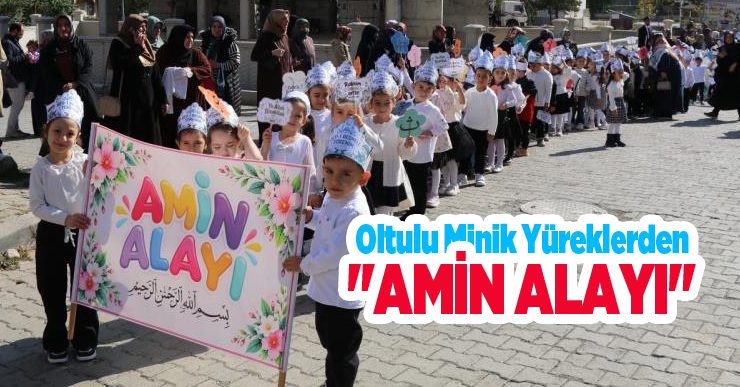 Oltulu minik yüreklerden “Amin Alayı”
