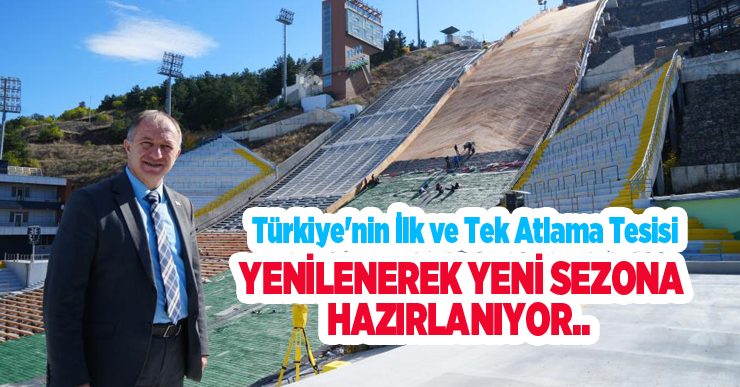 Türkiye’nin ilk ve tek atlama tesisi yenilenerek yeni sezona hazırlanıyor…