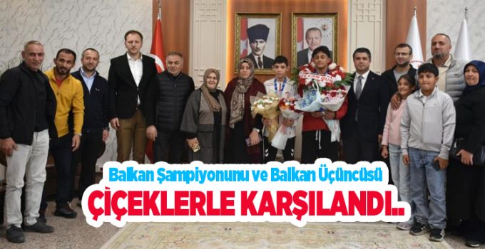 Balkan şampiyonunu ve balkan üçüncüsü çiçeklerle karşılandı..