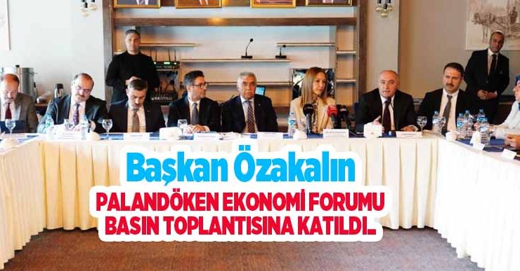 PEF 2026 hazırlıkları başladı: Başkan Özakalın Palandöken Ekonomi Forumu basın toplantısına katıldı..
