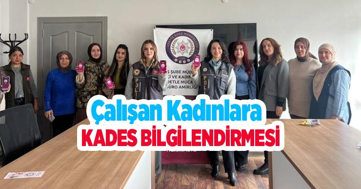Çalışan kadınlara KADES bilgilendirmesi..