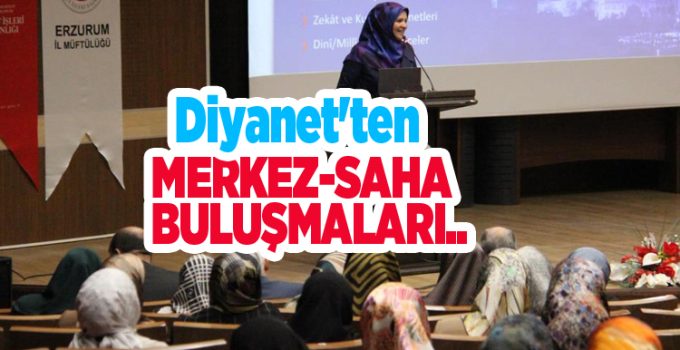 Diyanet’ten merkez-saha buluşmaları..