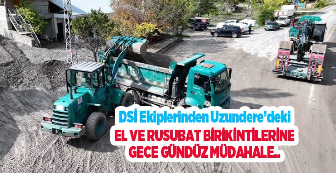 DSİ ekiplerinden Uzundere’deki sel ve rusubat birikintilerine gece gündüz müdahale…