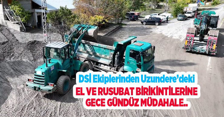 DSİ ekiplerinden Uzundere’deki sel ve rusubat birikintilerine gece gündüz müdahale…