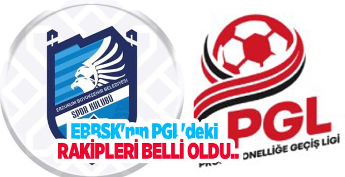 EBBSK’nın PGL’deki rakipleri belli oldu..