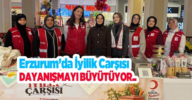 Erzurum’da iyilik çarşısı dayanışmayı büyütüyor..