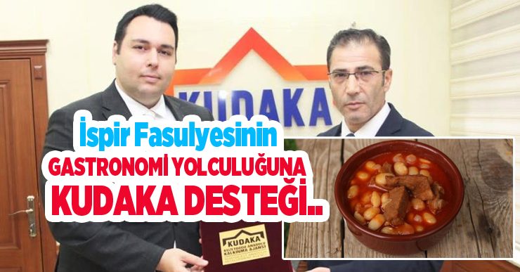 İspir Fasulyesinin gastronomi yolculuğuna KUDAKA desteği..