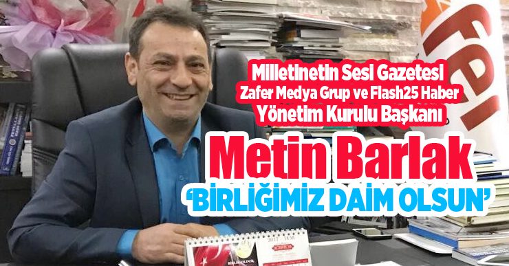 MetinBarlak; ‘Birliğimiz daim olsun’