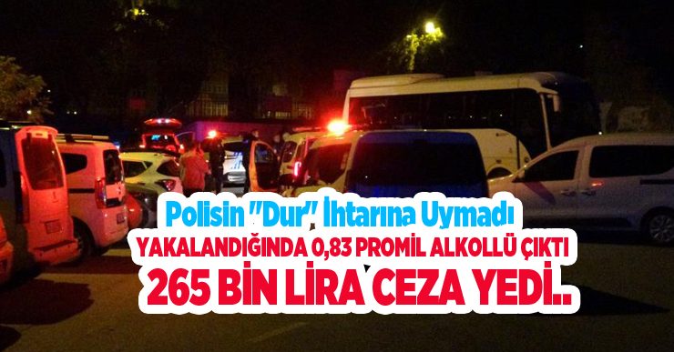 Polisin “Dur” ihtarına uymadı, kaçarken bir motorsiklete çarptı, yakalandığında 0,83 promil alkollü çıktı, 265 bin lira ceza yedi