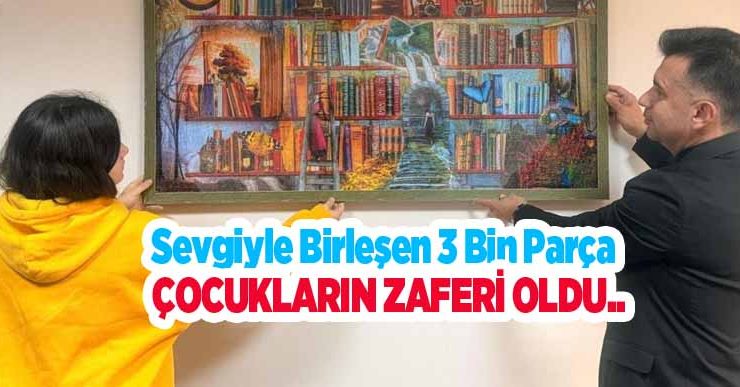 Sevgiyle birleşen 3 bin parça çocukların zaferi oldu..