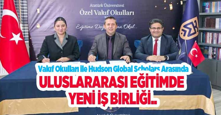 Vakıf Okulları ile Hudson Global Scholars arasında uluslararası eğitimde yeni iş birliği..