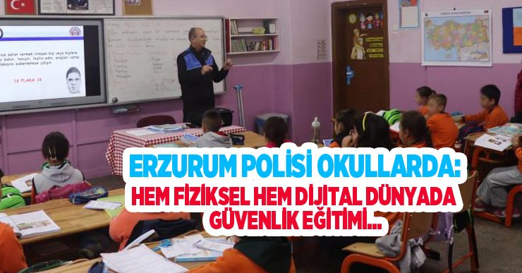 Erzurum polisi okullarda: Hem fiziksel hem dijital dünyada güvenlik eğitimi…