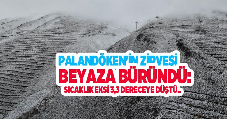Palandöken’in zirvesi beyaza büründü: Erzurum’da sıcaklık eksi 3,3 dereceye düştü..